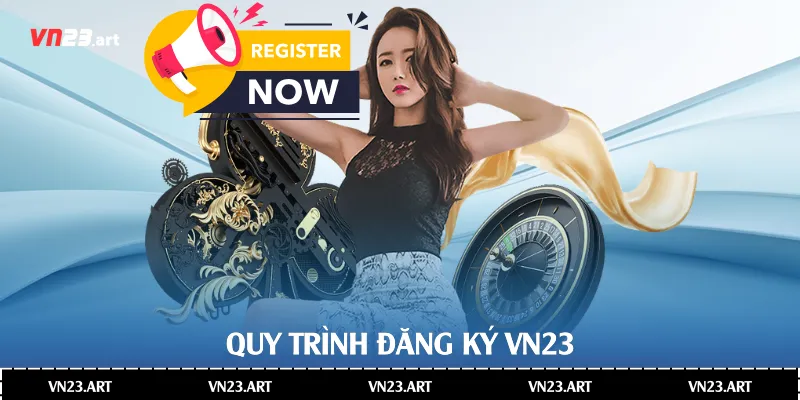 Hướng Dẫn Quy Trình Đăng Ký Vn23 1 Quy trình đăng ký Vn23